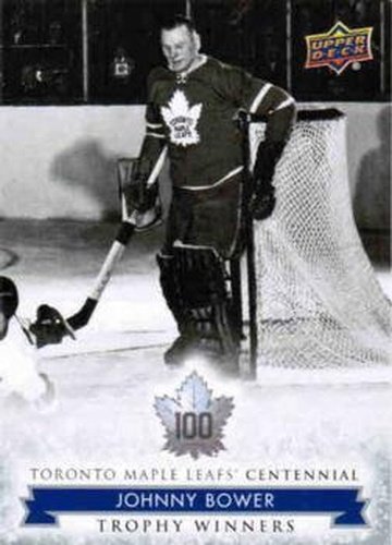 #117 Johnny Bower - Toronto Maple Leafs - 2017 Upper Deck Toronto Maple Leafs Centennial Hockey