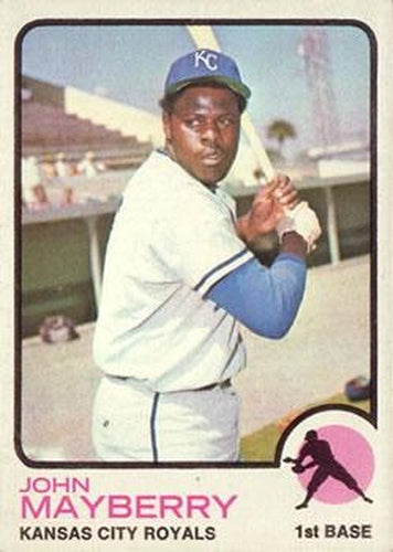 #118 John Mayberry - Kansas City Royals - 1973 Topps Baseball