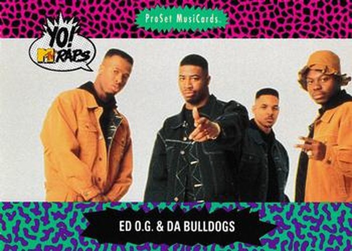 #119 Ed O.G. & Da Bulldogs - 1991 Pro Set Yo! MTV Raps