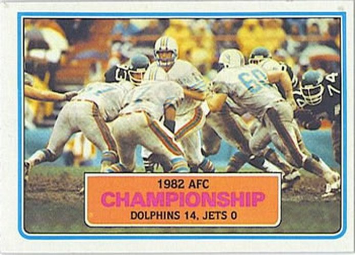 #11 1982 AFC Championship - Miami Dolphins / New York Jets - 1983 Topps Football