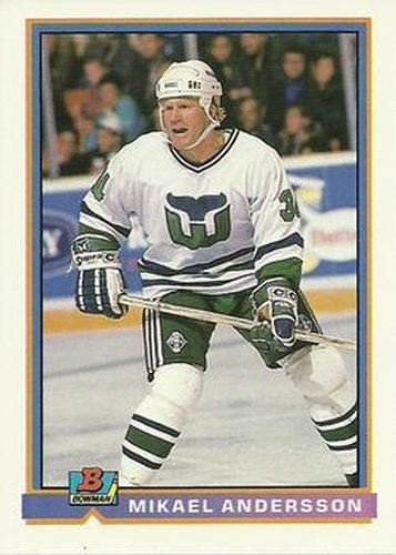 #11 Mikael Andersson - Hartford Whalers - 1991-92 Bowman Hockey