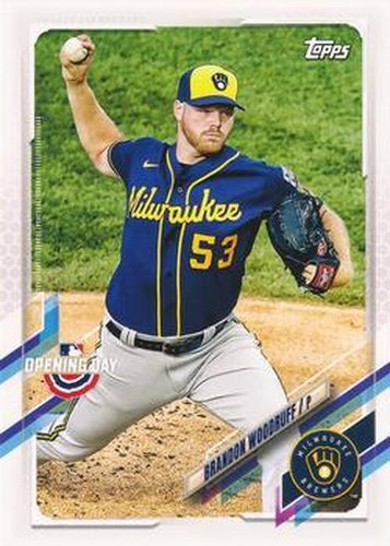 #120 Brandon Woodruff - Milwaukee Brewers - 2021 Topps Opening Day Baseball