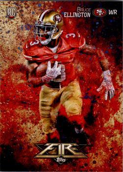 #120 Bruce Ellington - San Francisco 49ers - 2014 Topps Fire Football