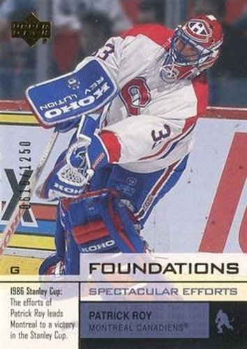 #120 Patrick Roy - Montreal Canadiens - 2002-03 Upper Deck Foundations Hockey