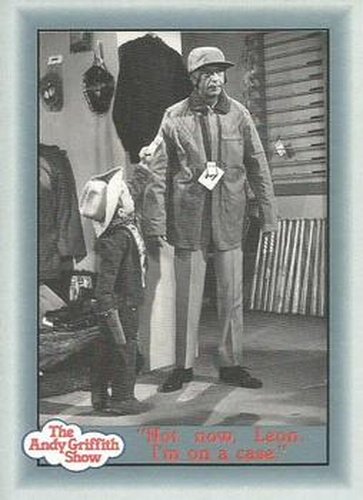 #121 "Not now, Leon. I'm on a case." - 1990-91 Pacific The Andy Griffith Show