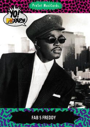 #121 Fab 5 Freddy - 1991 Pro Set Yo! MTV Raps