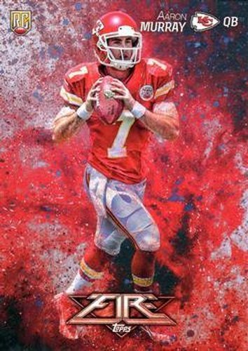 #121 Aaron Murray - Kansas City Chiefs - 2014 Topps Fire Football