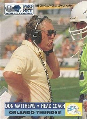 #122 Don Matthews - Orlando Thunder - 1991 Pro Set WLAF Football