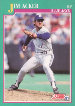 #122 Jim Acker - Toronto Blue Jays - 1991 Score Baseball