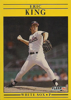 #126 Eric King - Chicago White Sox - 1991 Fleer Baseball