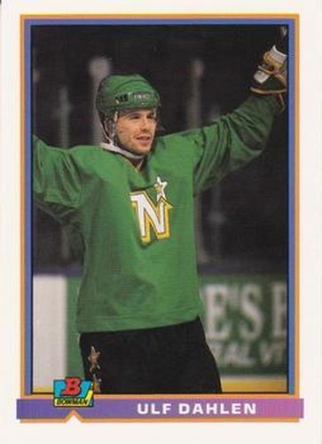 #127 Ulf Dahlen - Minnesota North Stars - 1991-92 Bowman Hockey