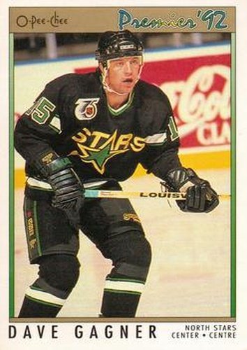 #128 Dave Gagner - Minnesota North Stars - 1991-92 O-Pee-Chee Premier Hockey