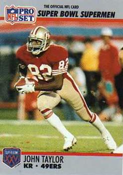 #128 John Taylor - San Francisco 49ers - 1990-91 Pro Set Super Bowl XXV Silver Anniversary Football