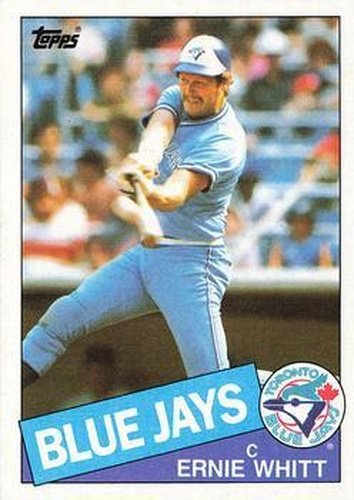 #128 Ernie Whitt - Toronto Blue Jays - 1985 Topps Baseball