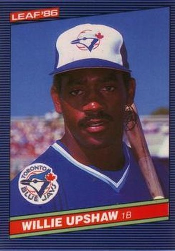 #128 Willie Upshaw - Toronto Blue Jays - 1986 Leaf Baseball