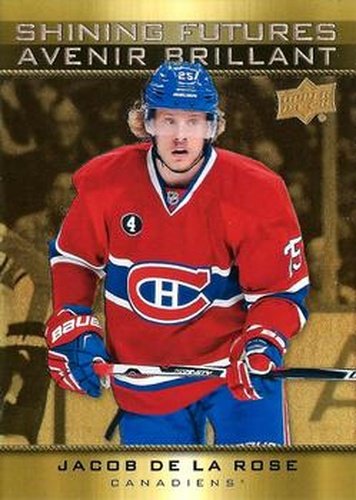 #SF-12 Jacob de la Rose - Montreal Canadiens - 2015-16 Upper Deck Tim Hortons Hockey - Shining Futures