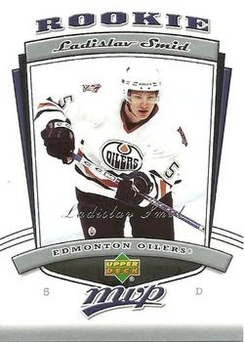 #312 Ladislav Smid - Edmonton Oilers - 2006-07 Upper Deck MVP Hockey
