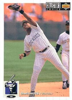 #130 Charlie Hayes - Colorado Rockies - 1994 Collector's Choice Baseball