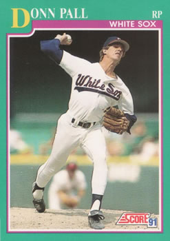 #132 Donn Pall - Chicago White Sox - 1991 Score Baseball