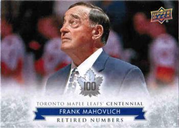 #132 Frank Mahovlich - Toronto Maple Leafs - 2017 Upper Deck Toronto Maple Leafs Centennial Hockey