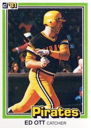 #133 Ed Ott - Pittsburgh Pirates - 1981 Donruss Baseball