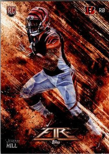 #133 Jeremy Hill - Cincinnati Bengals - 2014 Topps Fire Football