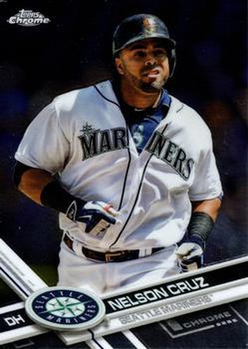 #133 Nelson Cruz - Seattle Mariners - 2017 Topps Chrome Baseball