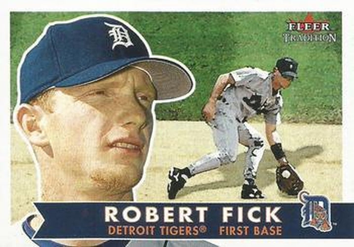 #133 Robert Fick - Detroit Tigers - 2001 Fleer Tradition Baseball
