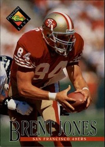 #133 Brent Jones - San Francisco 49ers - 1994 Pro Line Live Football