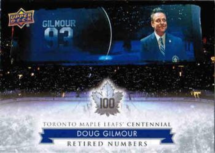 #134 Doug Gilmour - Toronto Maple Leafs - 2017 Upper Deck Toronto Maple Leafs Centennial Hockey