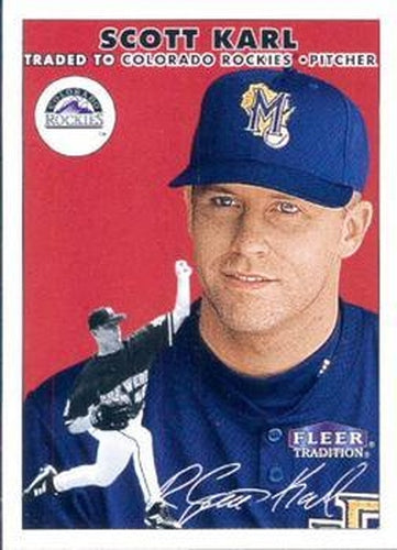 #134 Scott Karl - Colorado Rockies - 2000 Fleer Tradition Baseball
