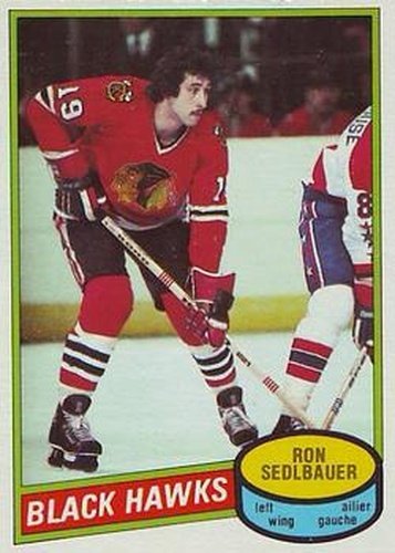 #134 Ron Sedlbauer - Chicago Blackhawks - 1980-81 O-Pee-Chee Hockey