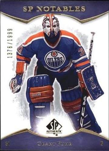 #136 Grant Fuhr - Edmonton Oilers - 2007-08 SP Authentic Hockey