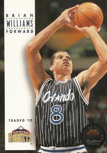#137 Brian Williams - Denver Nuggets - 1993-94 SkyBox Premium Basketball
