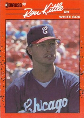 #148 Ron Kittle - Chicago White Sox - 1990 Donruss Baseball
