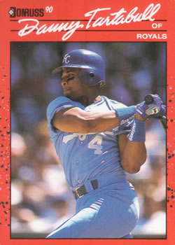 #322 Danny Tartabull - Kansas City Royals - 1990 Donruss Baseball