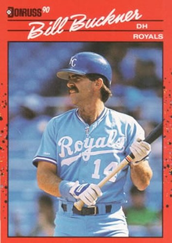 #474 Bill Buckner - Kansas City Royals - 1990 Donruss Baseball