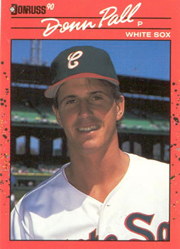 #606 Donn Pall - Chicago White Sox - 1990 Donruss Baseball
