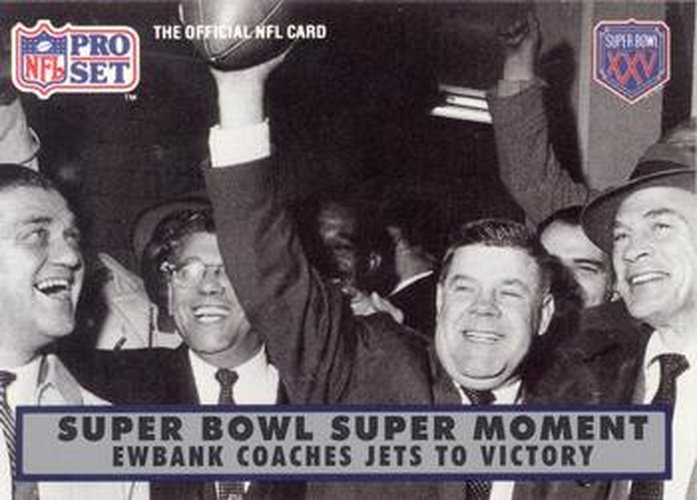 #138 Ewbank Coaches Jets To Victory - New York Jets - 1990-91 Pro Set Super Bowl XXV Silver Anniversary Football