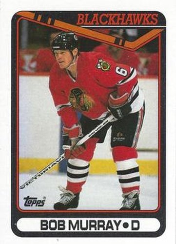#138 Bob Murray - Chicago Blackhawks - 1990-91 Topps Hockey