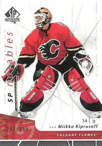 #139 Miikka Kiprusoff - Calgary Flames - 2006-07 SP Authentic Hockey