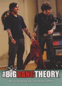 #13 "What's going on, day-dwellers?" - 2013 Big Bang Theory Seasons 3 & 4