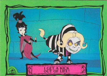 #13 I Get a Kick Out of Life! - 1990 Dart Beetlejuice