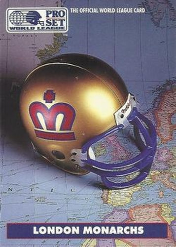 #13 London Monarchs - London Monarchs - 1991 Pro Set WLAF Football
