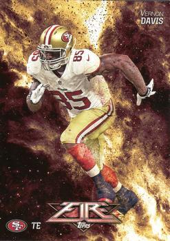 #13 Vernon Davis - San Francisco 49ers - 2014 Topps Fire Football