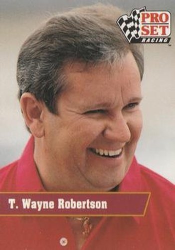 #140 T. Wayne Robertson - 1991 Pro Set Racing