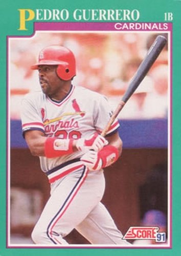 #140 Pedro Guerrero - St. Louis Cardinals - 1991 Score Baseball