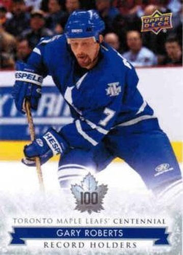 #140 Gary Roberts - Toronto Maple Leafs - 2017 Upper Deck Toronto Maple Leafs Centennial Hockey