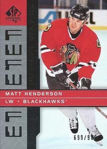 #140 Matt Henderson - Chicago Blackhawks - 2002-03 SP Authentic Hockey