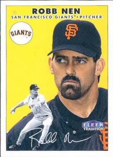 #140 Robb Nen - San Francisco Giants - 2000 Fleer Tradition Baseball
